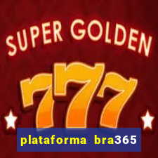 plataforma bra365 é confiável